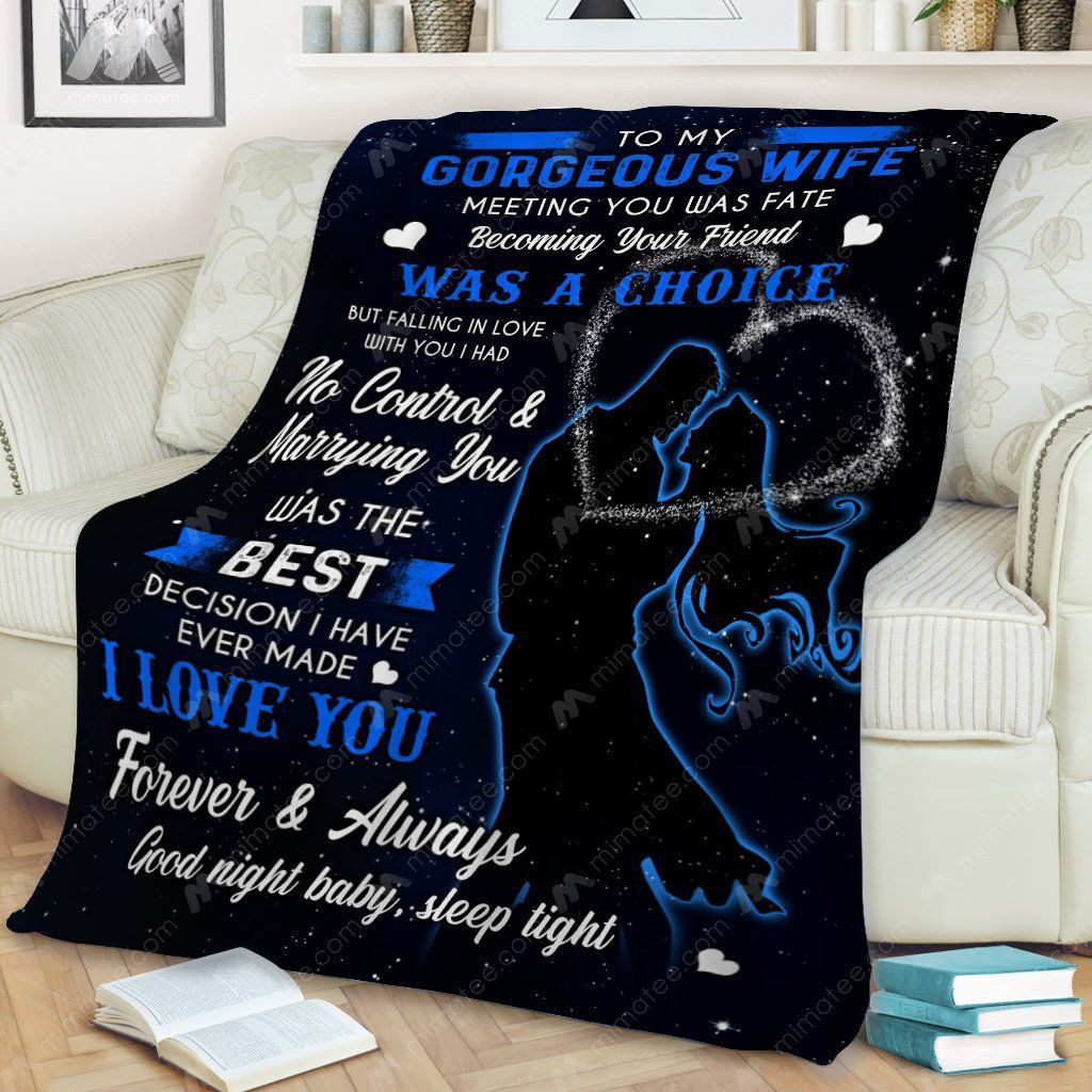 To My Gorgeous Wife Meeting You Was Fate – Graphic Design – Fleece Blanket