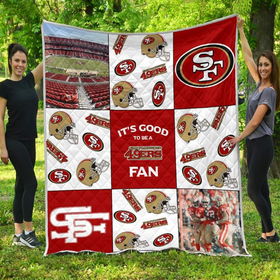 It’s Good To Be A San Francisco 49ers Fan Quilt