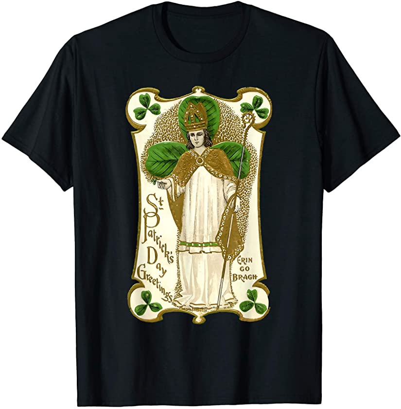 Vintage St Patrick’s Day Greeting Erin Go Bragh Catholic T-Shirt