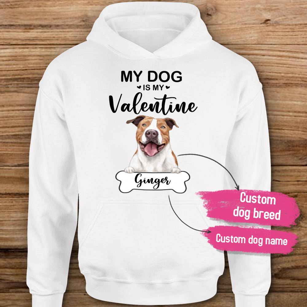 [ Front Side ] Personalized Hoodie Gifts For Dog Lovers – My Dog Is My Valentine