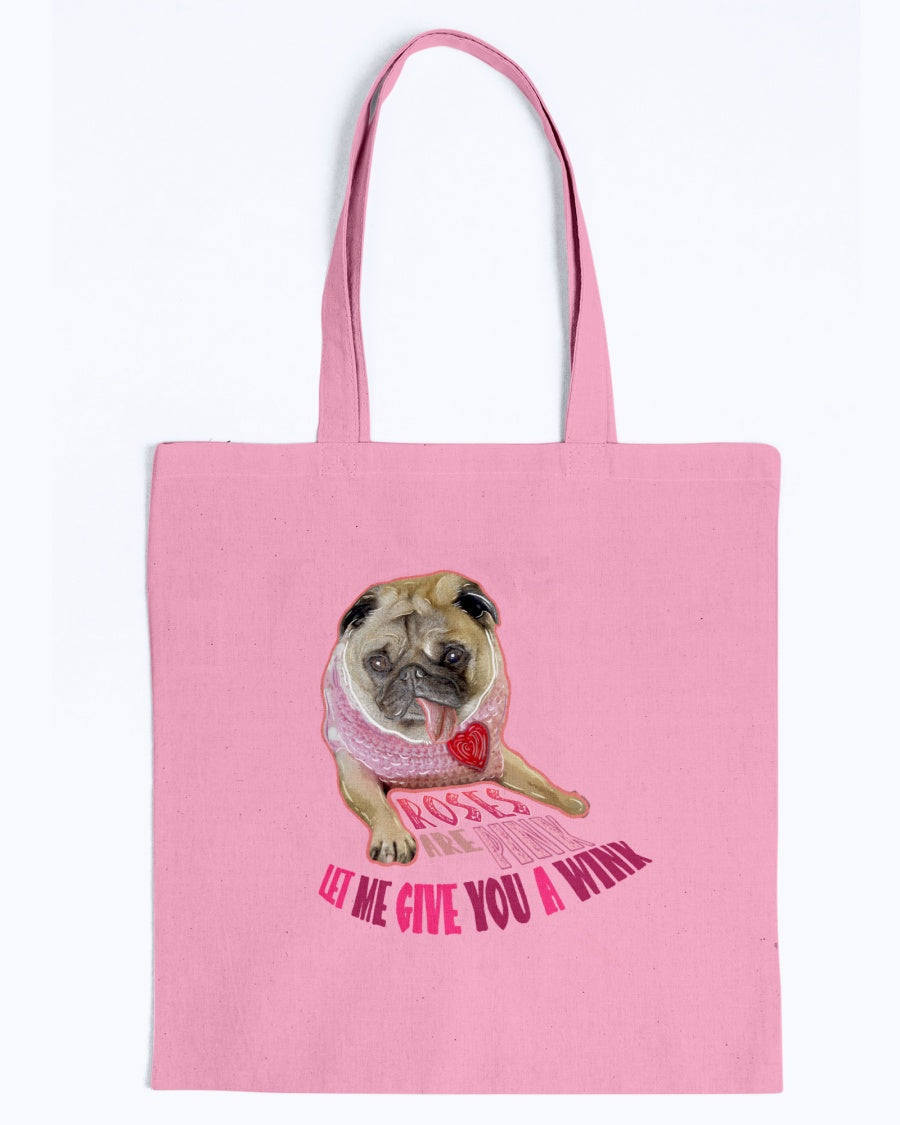 Rosie Pug – Roses Are Pink, Let Me Give You A Wink Canvas Tote Bag