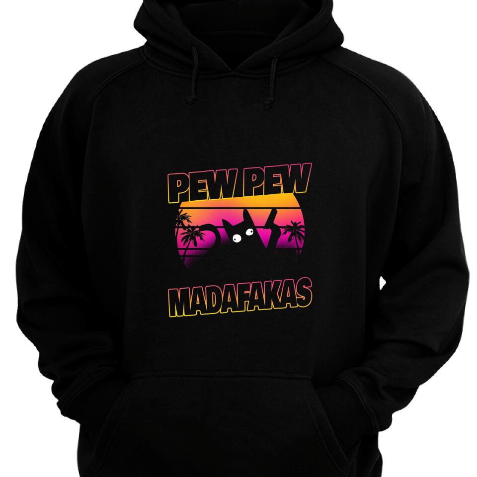 Pewpew Madafakas, Funny Hoodie For Cat Lover – Trending Personalized