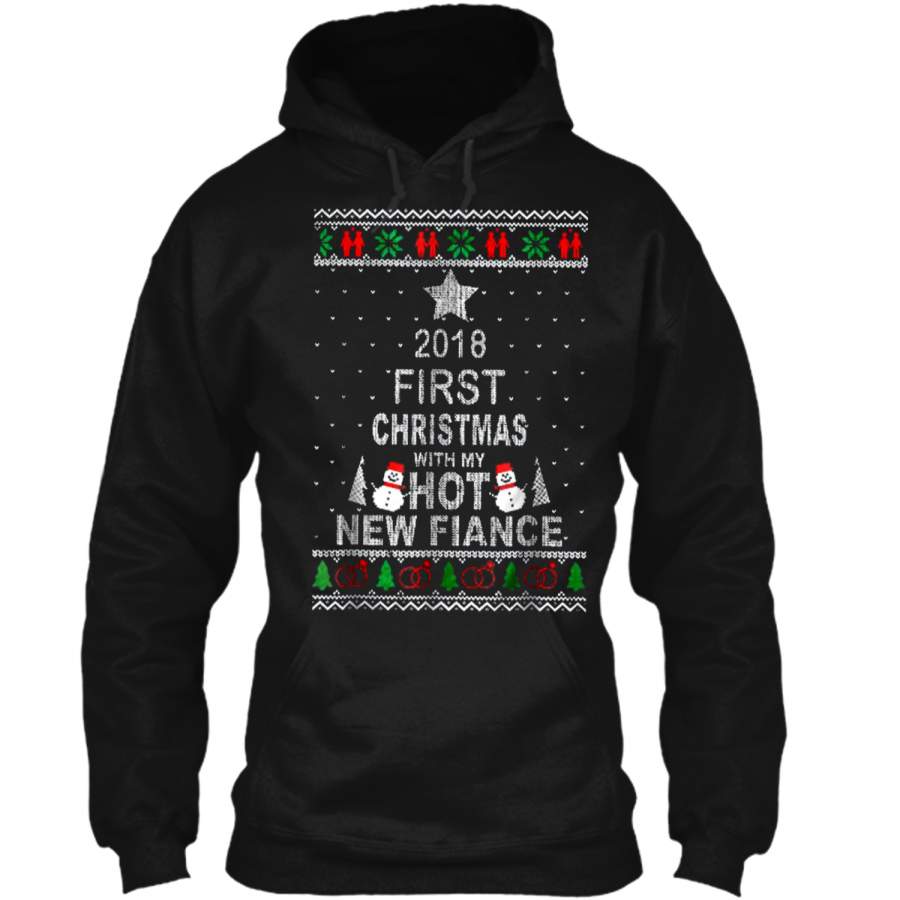 2018 First Christmas With My Hot New Fiance  Pullover Hoodie 8 oz