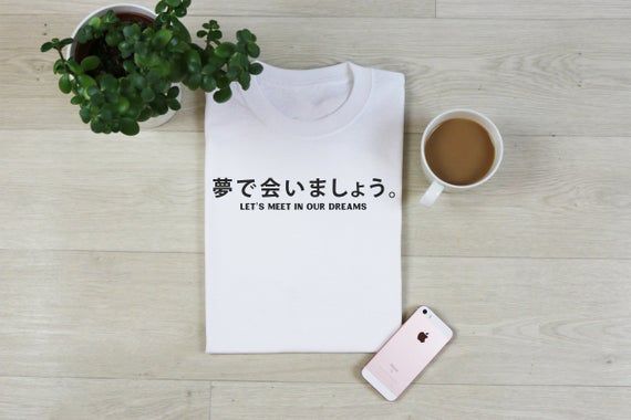 Let S Meet In Our Dreams Japanese Shirt