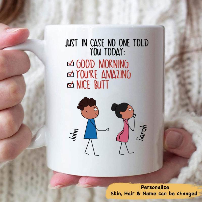 Just In Case No One Told You Today Personalized Mug