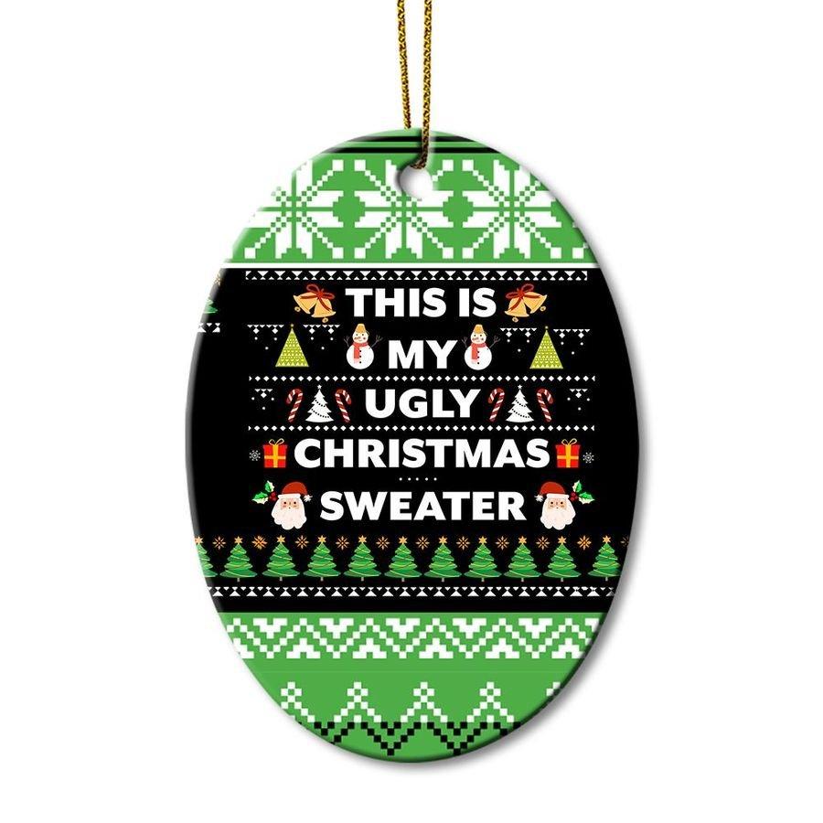 This Is My Ugly Christmas Sweater Oval Ornament, Merry Christmas Ornament