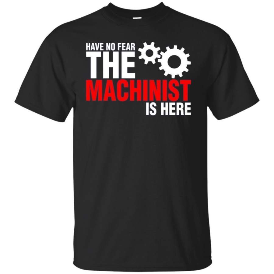 AGR Have No Fear The Machinist Is Here Tshirt