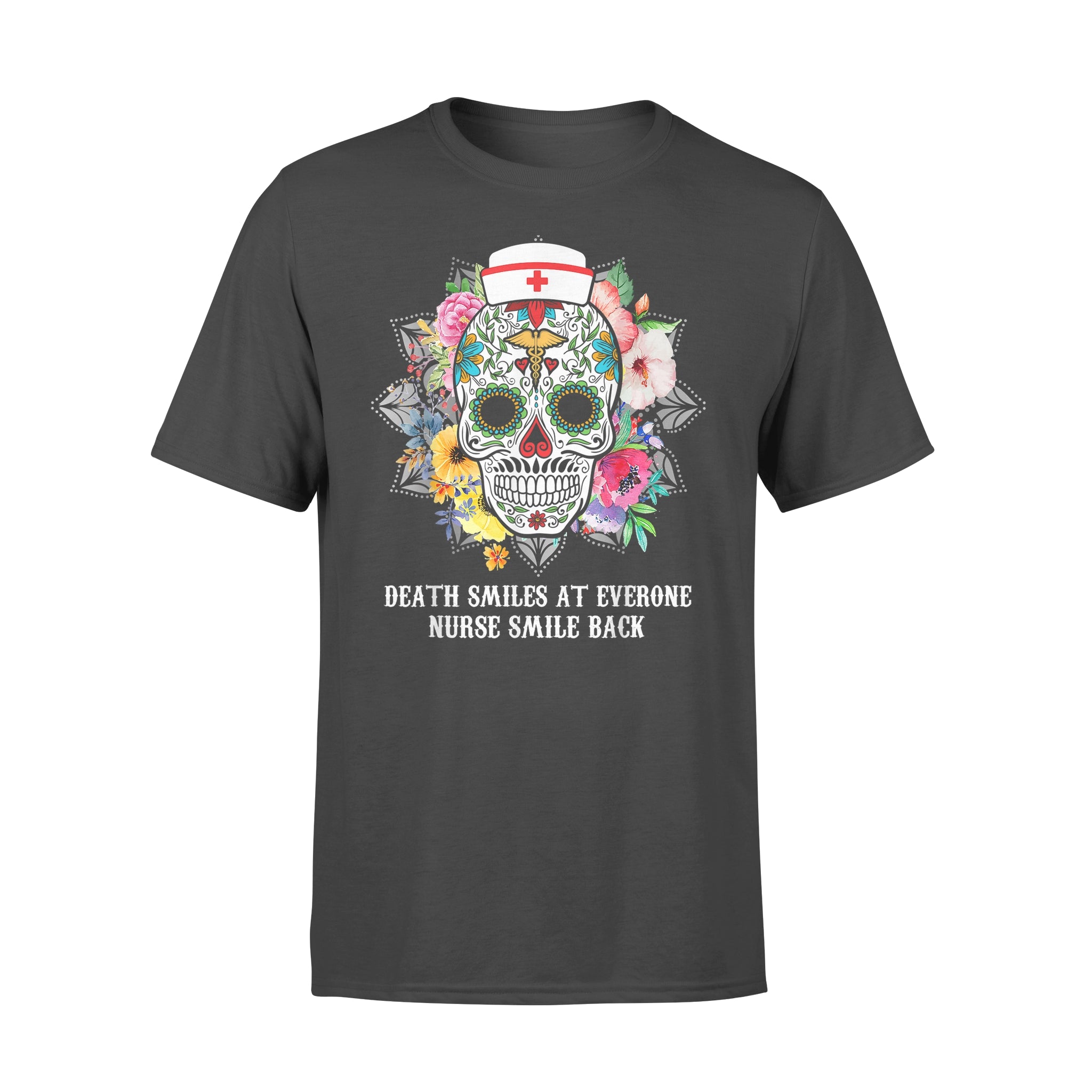 Death Smiles At Everyone Nurse Smile Back Skull – Premium T-shirt