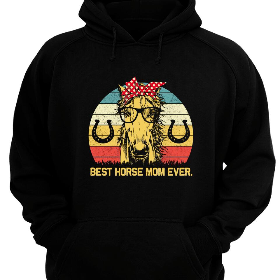 Best Horse Dad,Mom Ever, Best Gift Forse Lovers Hoodie – Trending Personalized