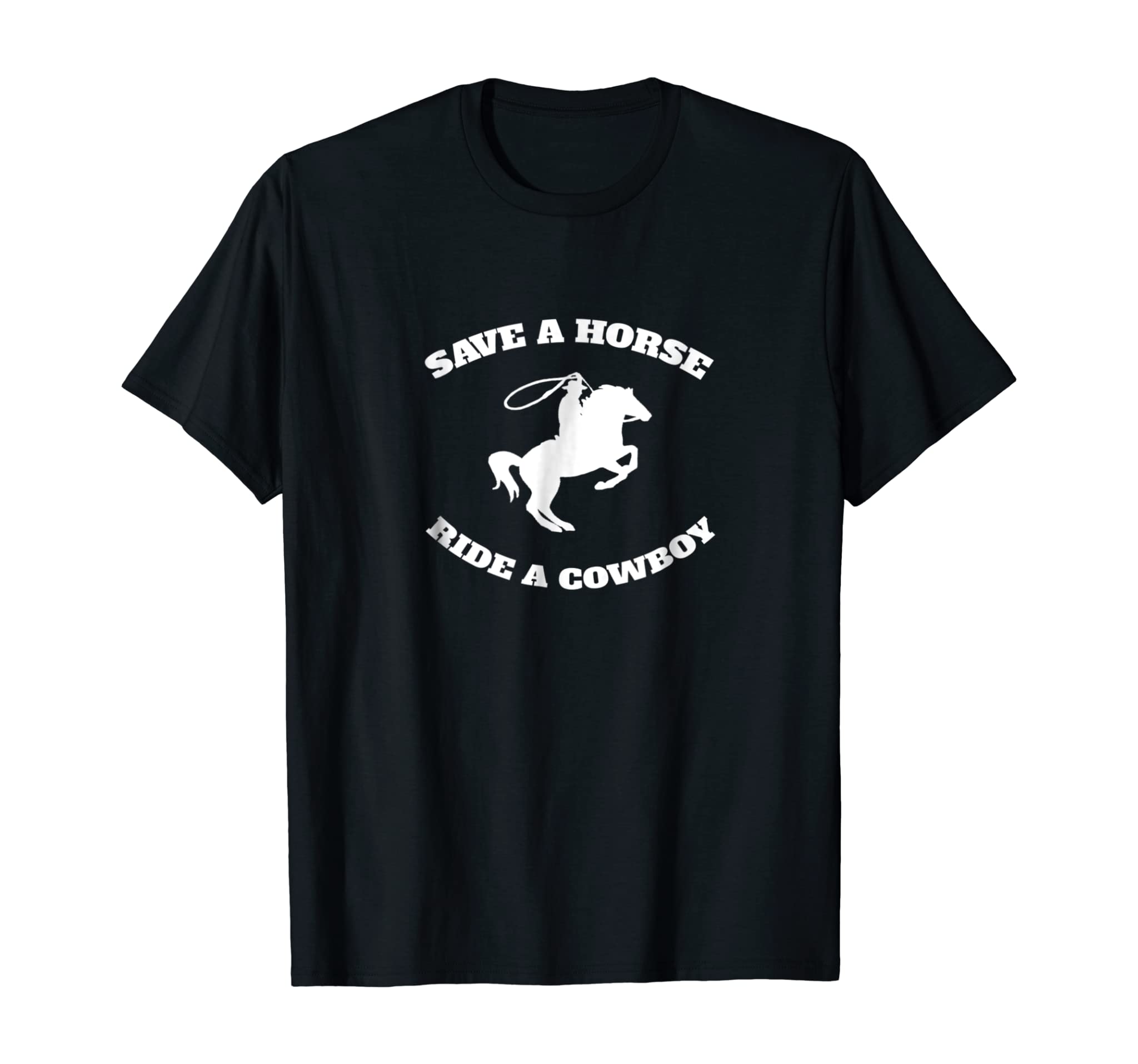 Save A Horse & Ride A Cowboy Is My Horse Ok Tee