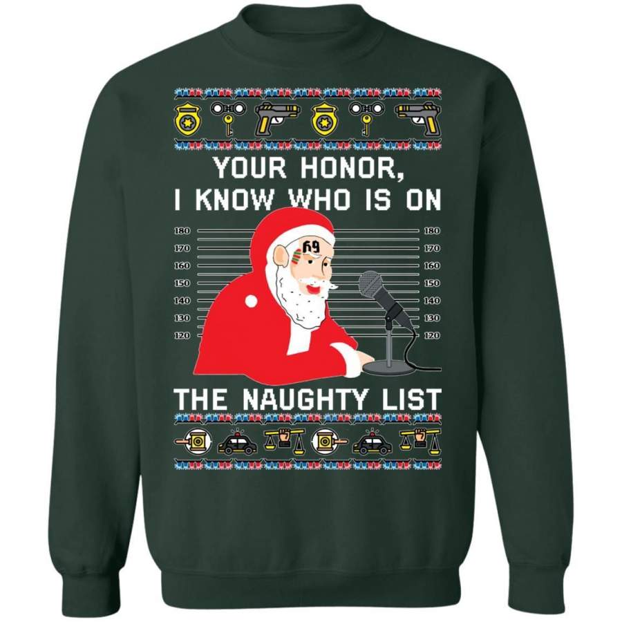 Your Honor I Know Who Is On The Naughty List Christmas sweater, T-shirt, hoodie, ladies tee, sweatshirt