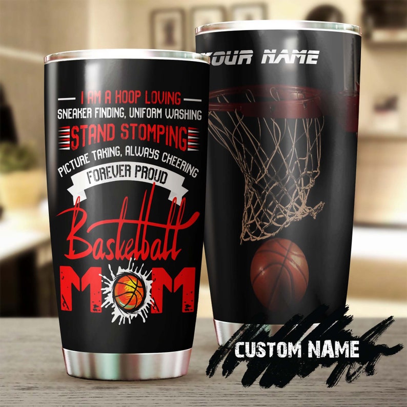 Basketball Forever Proud Mom Personalized Tumbler-Birthday Gift Christmas Gift Mother’S Day Gift For Basketball Mom