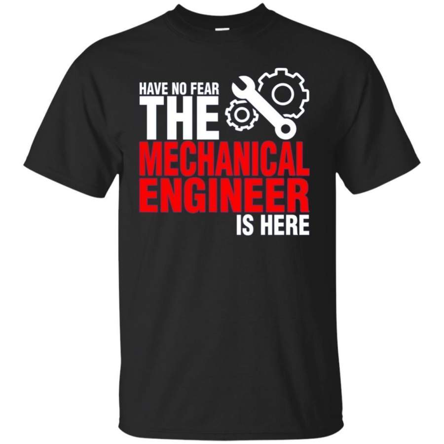 AGR Have No Fear The Mechanical Engineer Is Here Tshirt