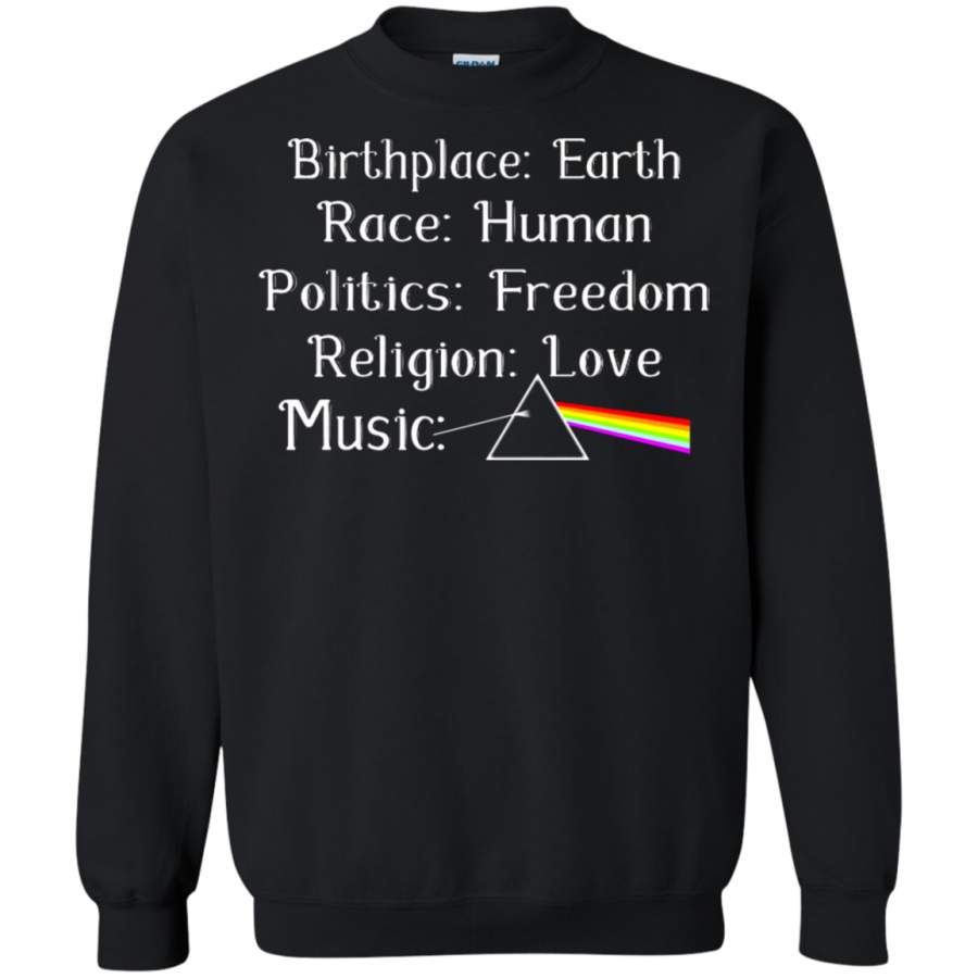 AGR Birth Place Earth Race Human Region Love Music Pink Floyd Sweatshirt