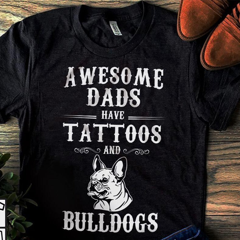 Awesome Dads Have Tattoos And Bulldogs Standard Men T-shirt