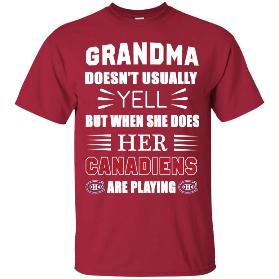 Grandma Doesn’t Usually Yell Montreal Canadiens T Shirts