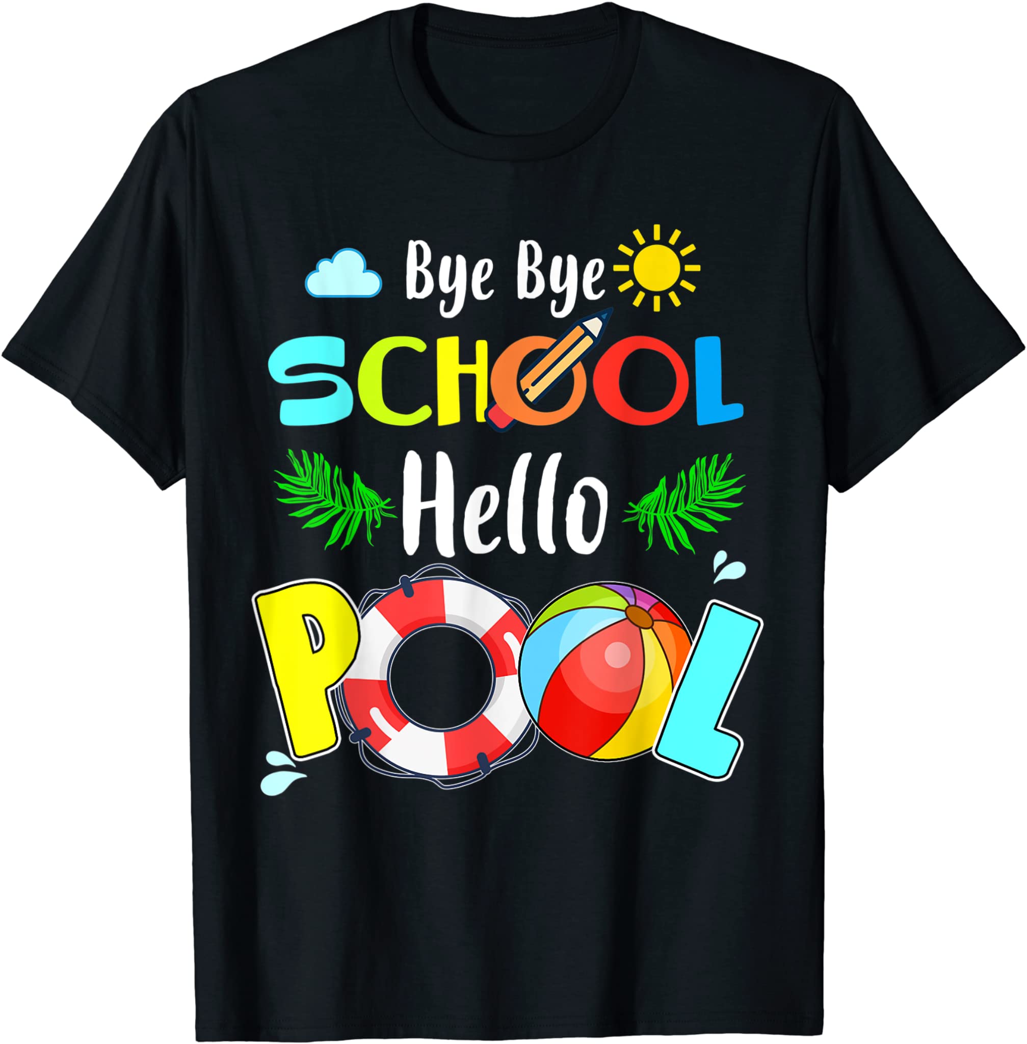 Summer Time Goodbye School Hello Pool Mermaid Students Funny T-Shirt