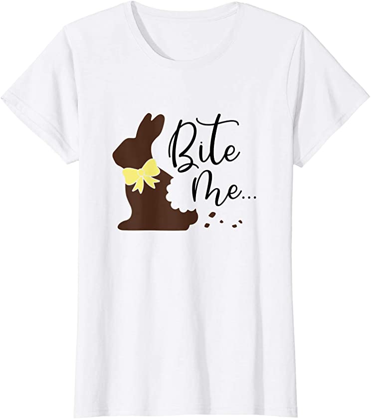 Bite Me | Easter | Chocolate Bunny | Funny Top T-Shirt