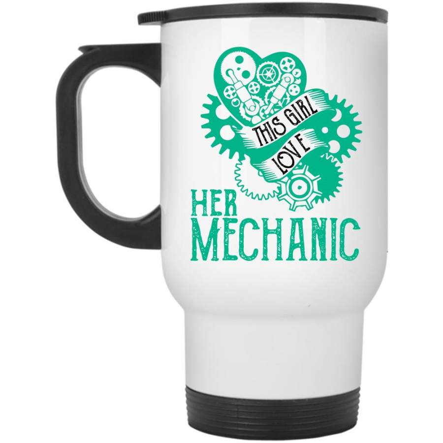 Cute Couple Travel Mug, This Girl Love Her Mechanic Mug