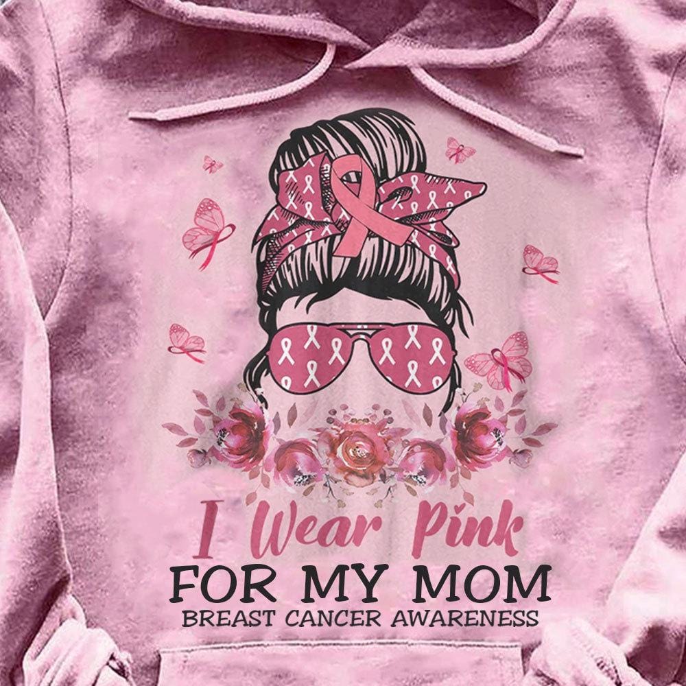 I Wear Pink For My Mom, Personalized Breast Cancer Shirts