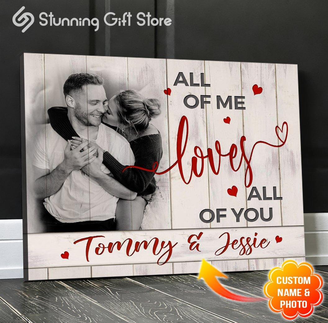 Stunning Gift Custom Canvas Custom Photo Wall Hanging – All Of Me Loves All Of You