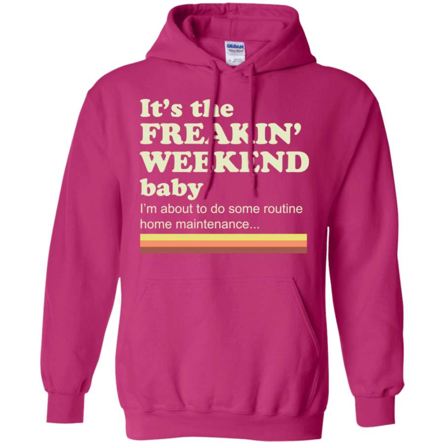 AGR It’s the freakin’ weekend baby Hoodie