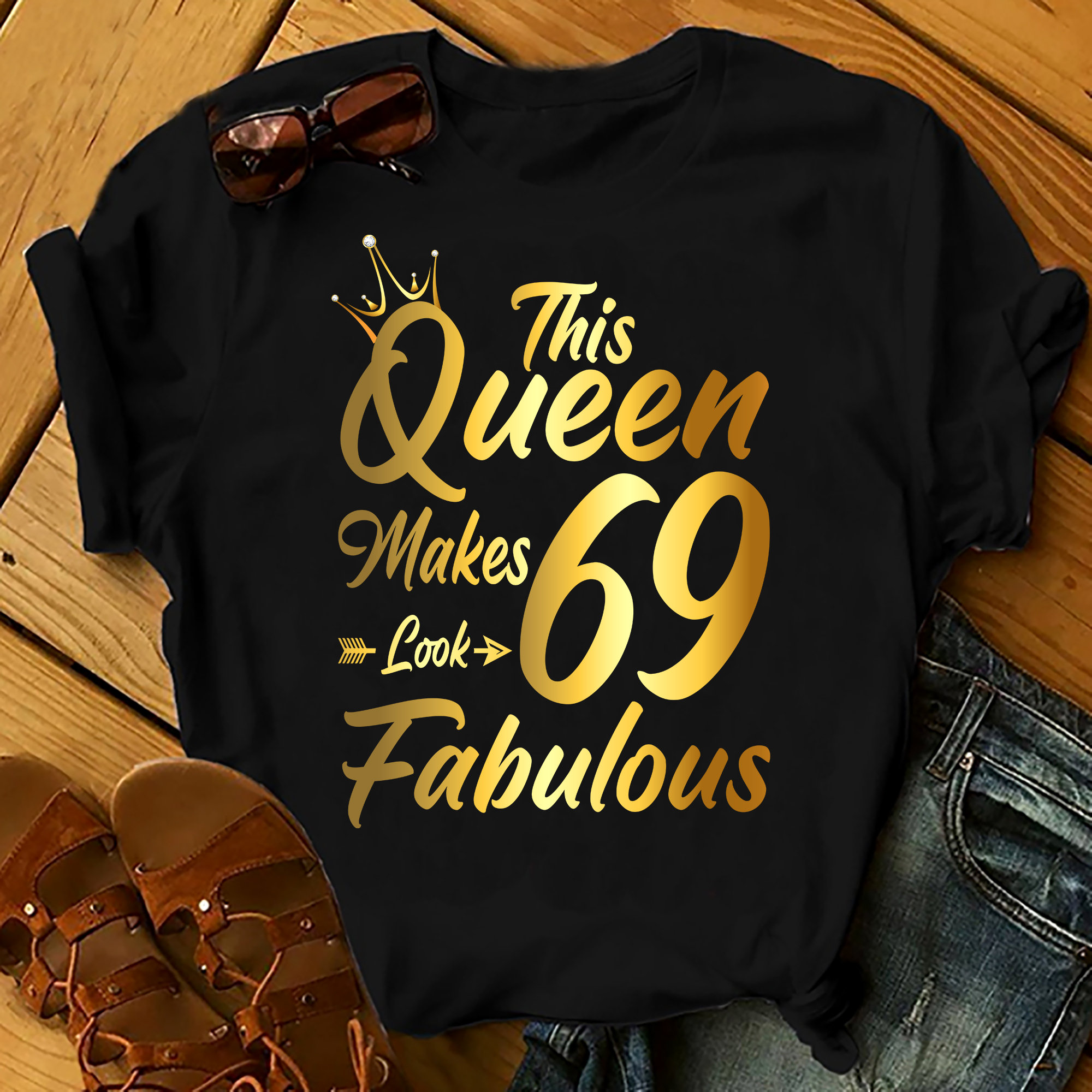 This Queen Make 69 Looks Fabulous – Shirts Women, Birthday T Shirts, Summer Tops, Beach T Shirts