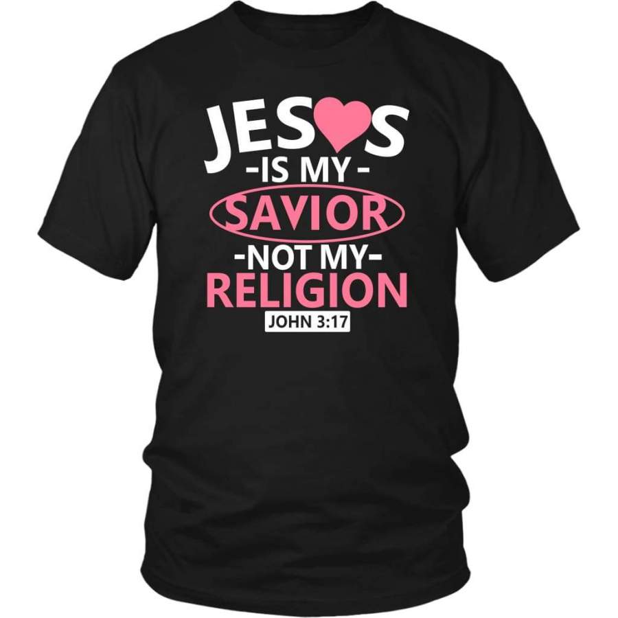 John 3:17 Jesus is my savior not my religion t-shirt | bible verse t-shirts