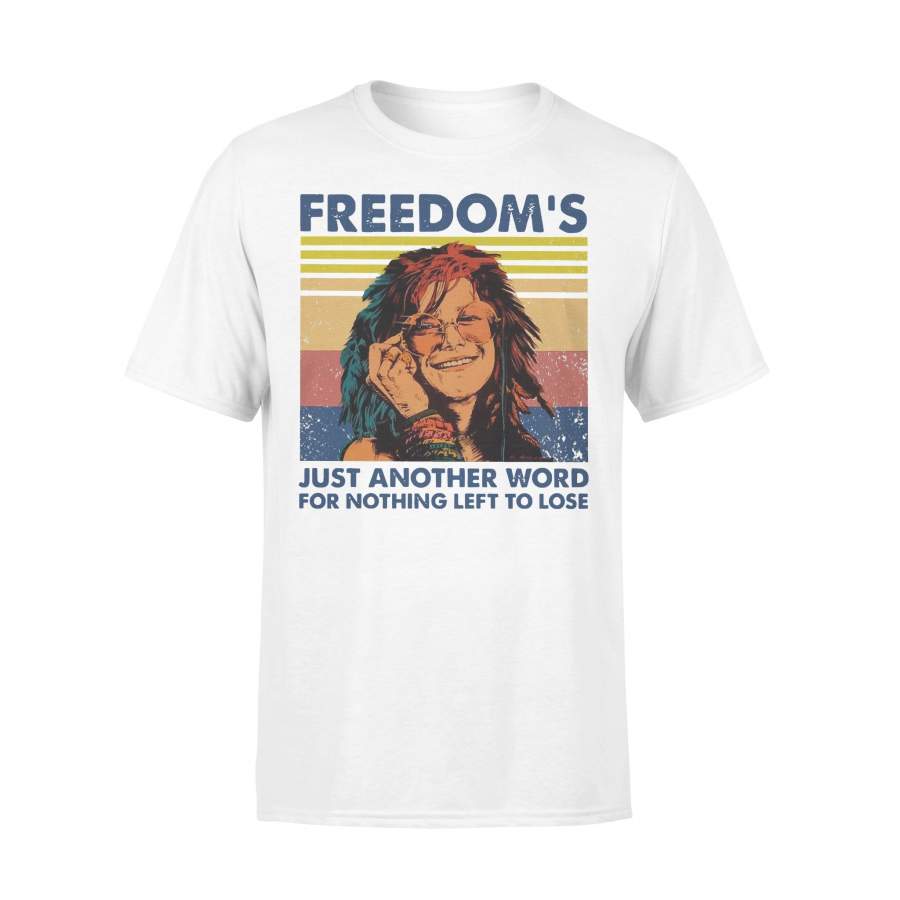 Freedom’s Just Another Word For Nothing Left To Lose Vintage T-shirt