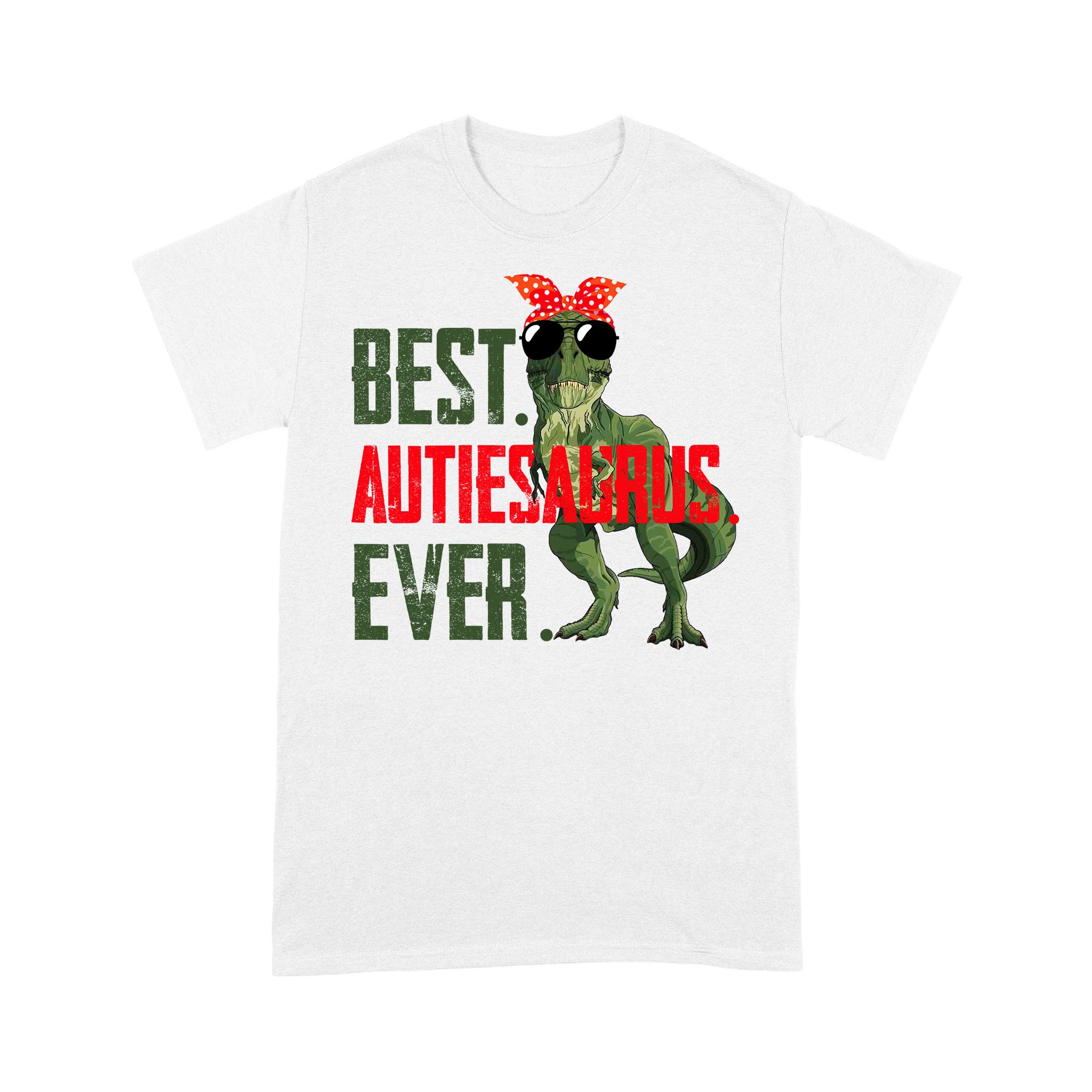 Awesome Family Gift For Aunt – Dinosaur – Best Auntiesaurus Ever T-shirt