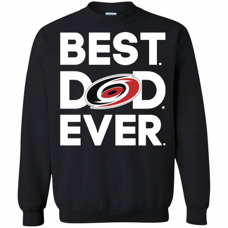 Carolina Hurricanes Best Dad Ever T shirt Long Sleeve Sweatshirt Hoodie