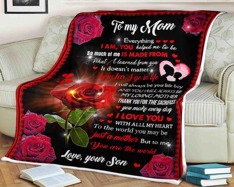 To My Mom, Rose Blanket I Will Always Be Your Little Boy Be My Loving Mother,  Gift For Mom Family Home Decor Bedding Couch Sofa Soft And Comfy Cozy