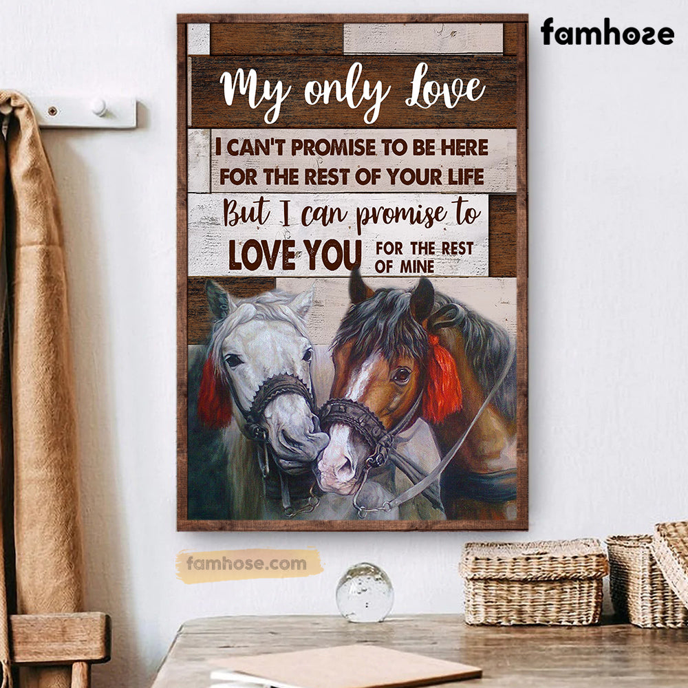 Horse Poster/Canvas, I Can’T Promise To Be Here For The Rest Of Your Life, Horse Canvas Wall Art, Poster Gift For Horse Lovers