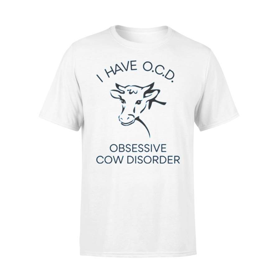 I Have Ocd Obsessive Cow Disorder Shirt