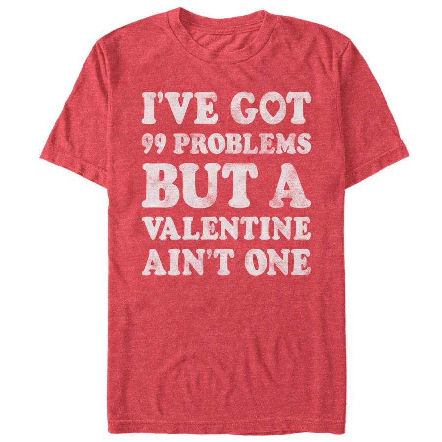 LOST GODS Men’s 99 Problems But a Valentine Ain’t One T-Shirt