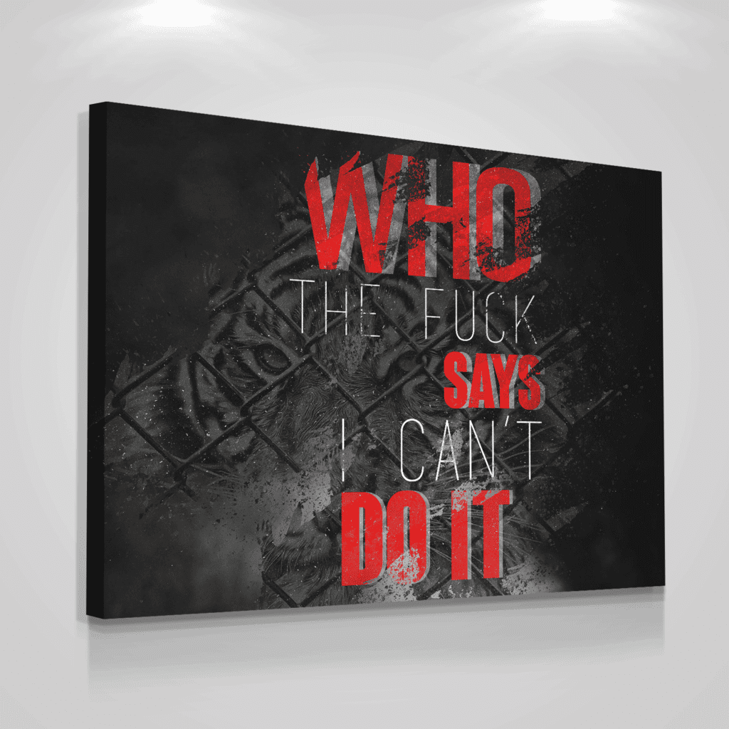 Tiger Who The F Says I Can’t Do It Canvas Prints Poster Print, Wall Art Canvas, Poster Canvas Wall Decor