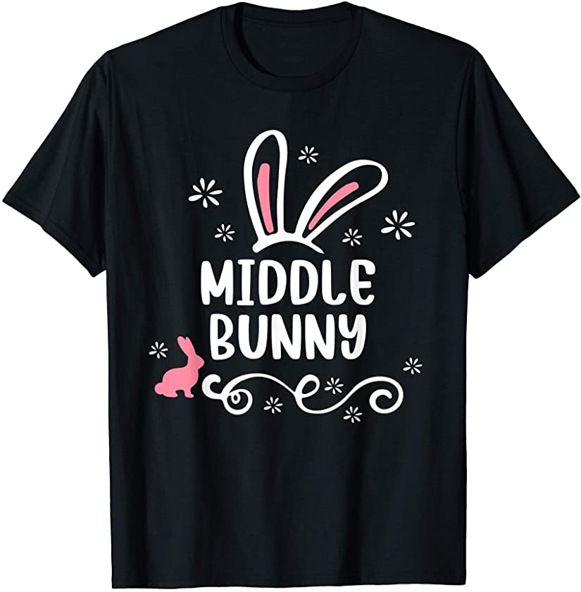 Middle Bunny Funny Matching Easter Bunny Egg Hunting T-Shirt