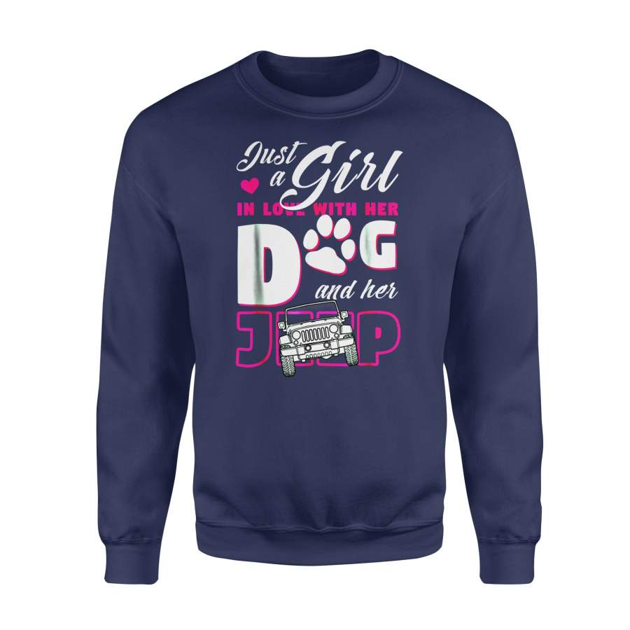 Dog Gift Idea Just A Girl In Love With Her Dog And Jeep T-Shirt – Standard Fleece Sweatshirt Lt11