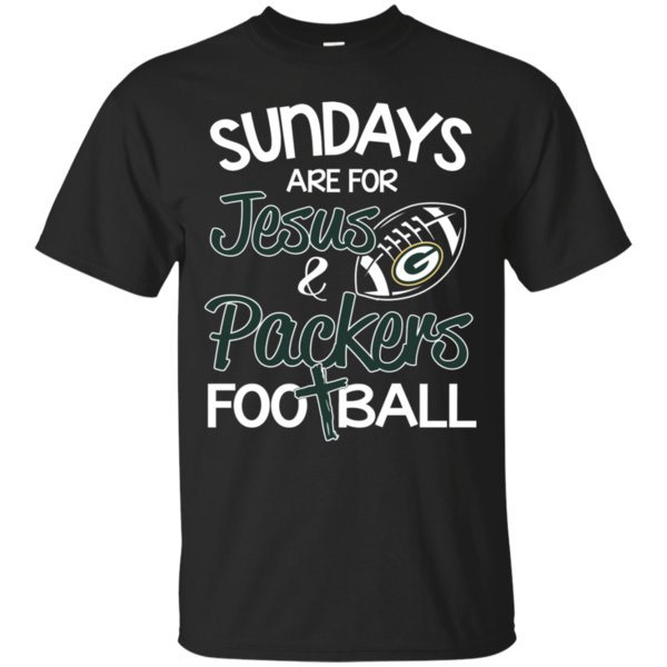 Sundays Are For Jesus And Green Bay Packers Football Shirts