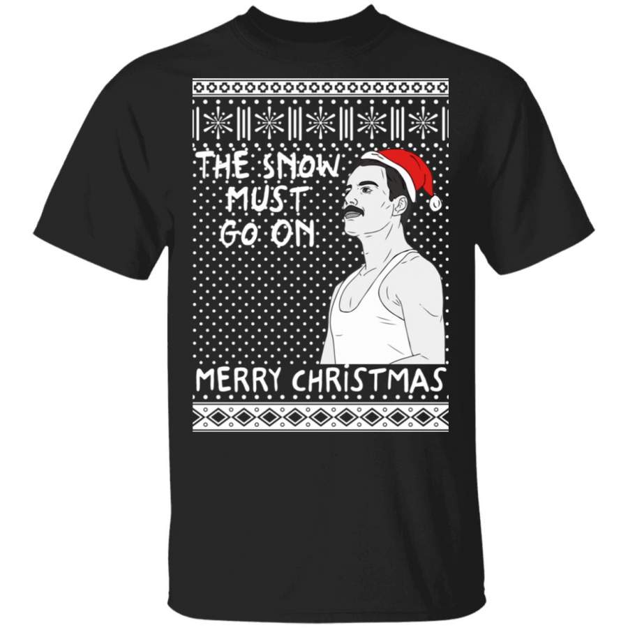 The Snow Must Go On Merry Christmas Freddie Mercury Queen Ugly Christmas Sweater