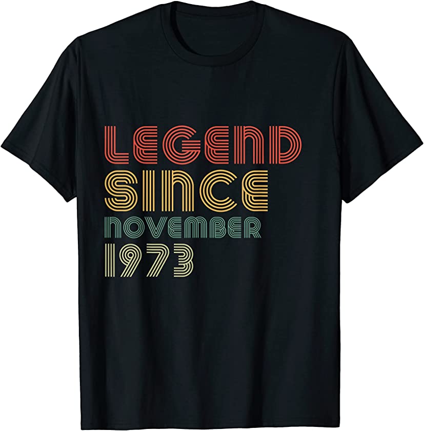 48th Birthday Shirt Men Vintage Legend Since November 1973 T-Shirt