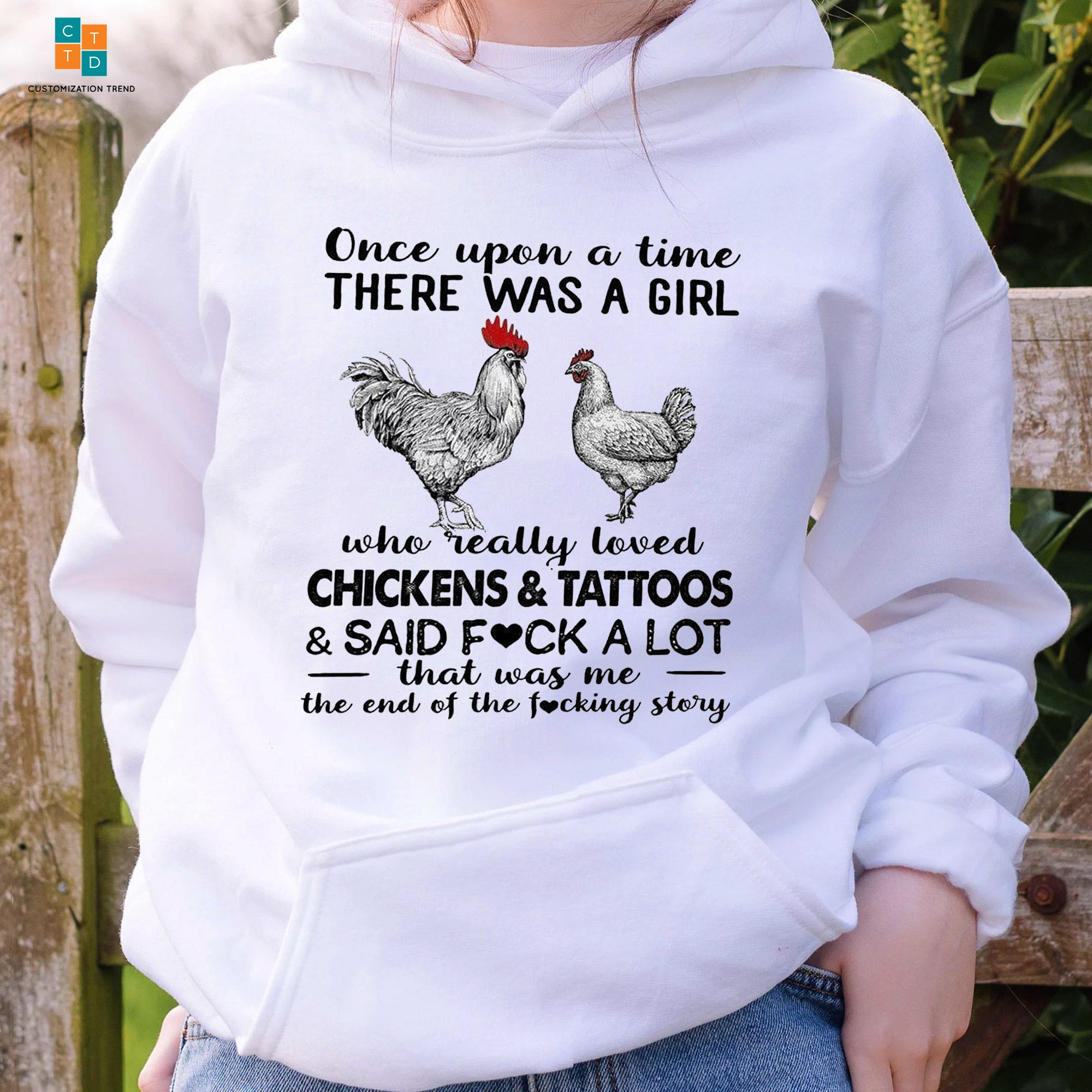 Once Upon A Time There Was A Girl Who Really Loved Chickens & Tattoos Farmer Hoodie, Shirt