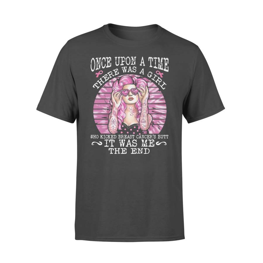 Once Upon A Time There Was A Girl Who Kicked Breast Cancer’s Butt It Was Me The End Vintage T-shirt