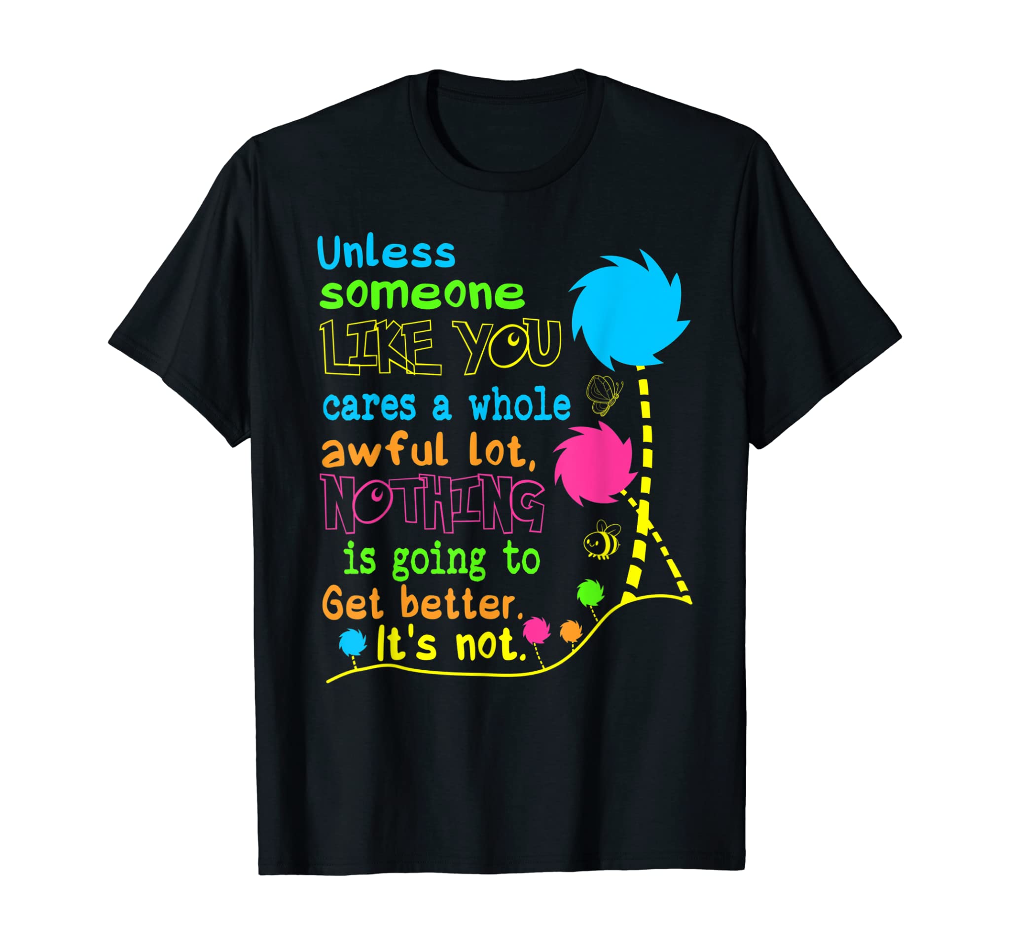 Unless Someone Like You Earth Day Shirt