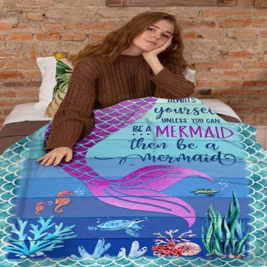 Blanket Giving Mermaid Lovers Be A Mermaid Then Be A Mermaid