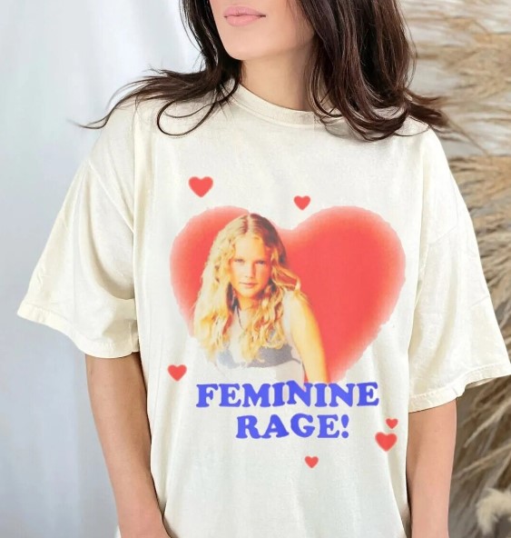 Feminine Rage Shirt funny Taylor shirt Outfit