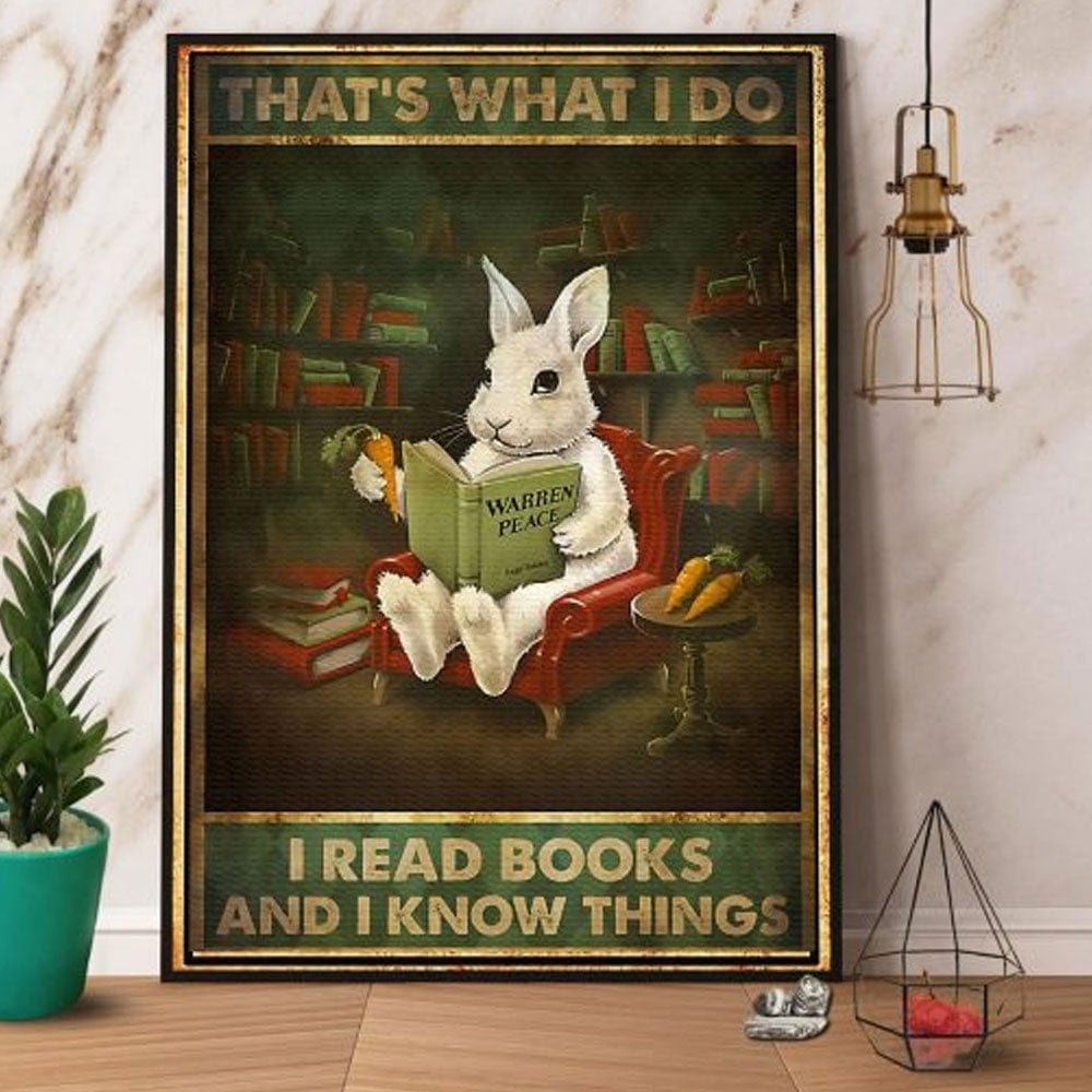 That’S What I Do I Read Books I Know Things Bunny Poster, Canvas