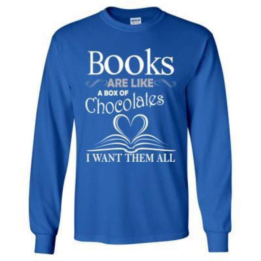 AGR Books Are Like A Box Of Chocolates I Want Them All – Long Sleeve T-Shirt