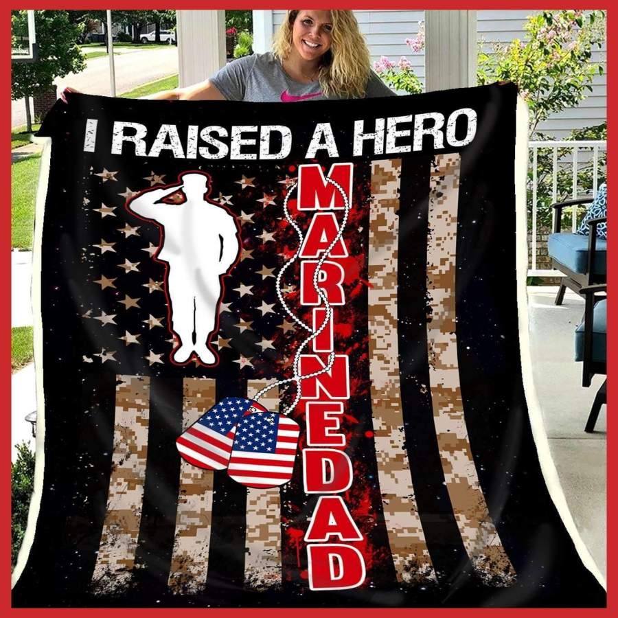 Blanket Gift For Marine Dad  I Raised A Hero Marine Dad