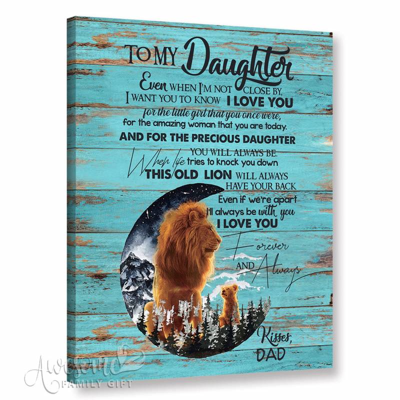 To My Daughter – Lion – Even When I’m Not Close By – Canvas